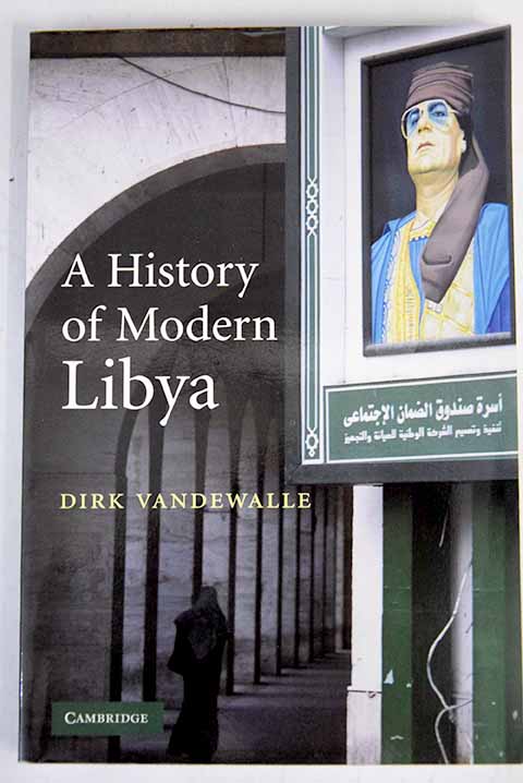 A history of modern Libya / Dirk J Vandewalle