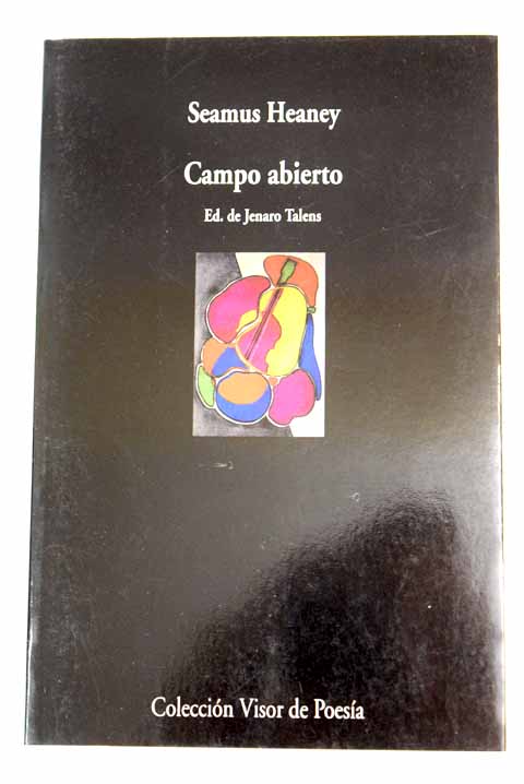Campo abierto Opened ground antología poética 1966 1996 / Seamus Heaney