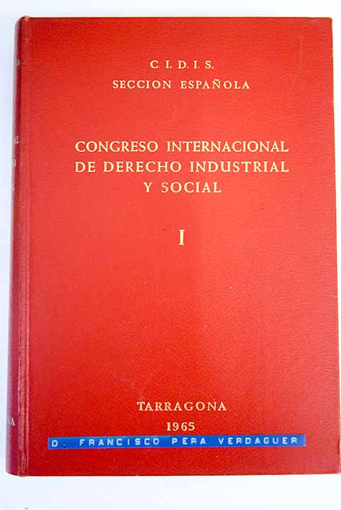 Congreso Internacional de Derecho Industrial y Social Tarragona mayo de 1965