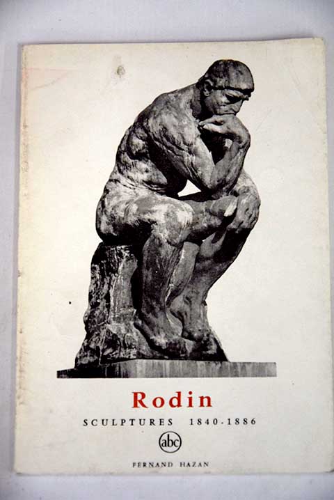 Rodin Sculptures 1840 1886 / Ccile Goldscheider