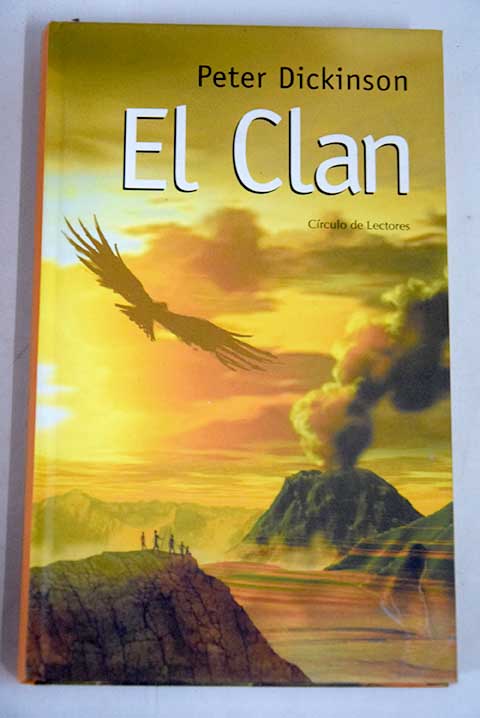 El Clan Las historias de Suth y Noli / Peter Dickinson