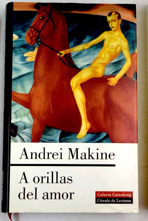 A orillas del amor / Andrei Makine