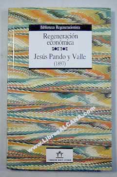 Regeneracin econmica / Jess Pando y Valle
