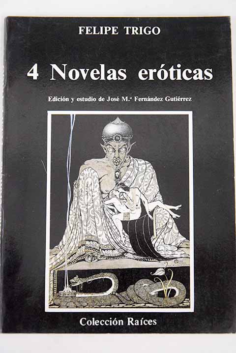4 novelas erticas El moralista La altsima Los abismos El domador de demonios / Felipe Trigo