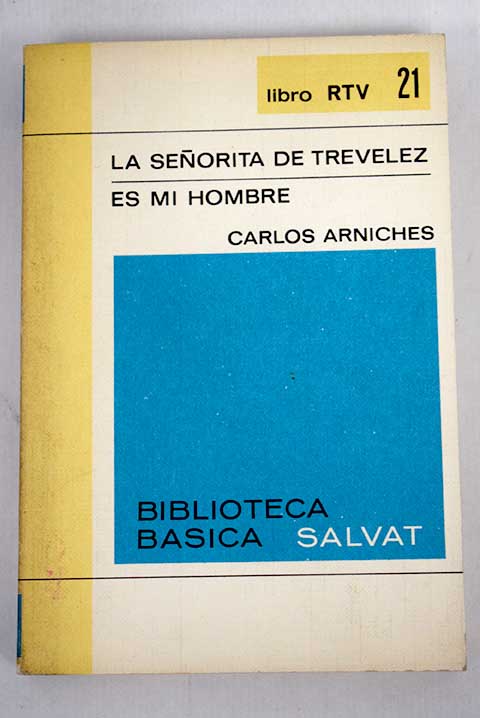 La seorita de Trevlez Es mi hombre / Carlos Arniches