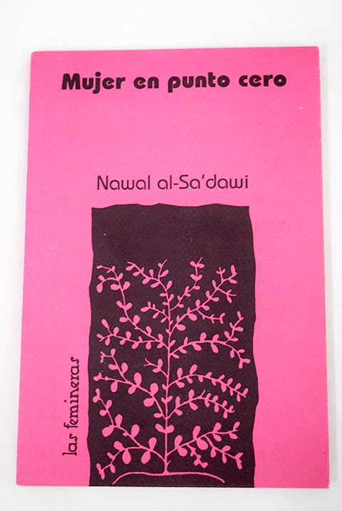 Mujer en punto cero / Nawal El Saadawi