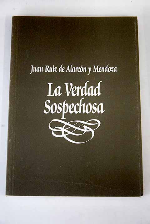 La verdad sospechosa / Juan Ruiz de Alarcn