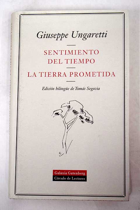 Sentimiento del tiempo La tierra prometida / Giuseppe Ungaretti