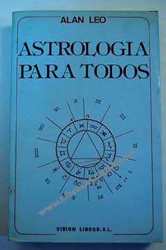 Astrologa para todos / Alan Leo