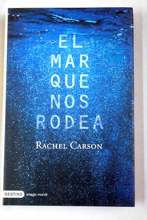 El mar que nos rodea / Rachel Carson