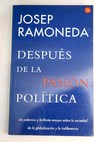 Despus de la pasin poltica / Josep Ramoneda