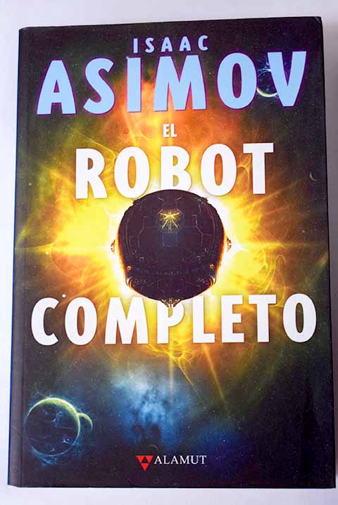 El robot completo / Isaac Asimov