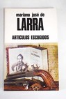 Articulos escogidos / Mariano José de Larra