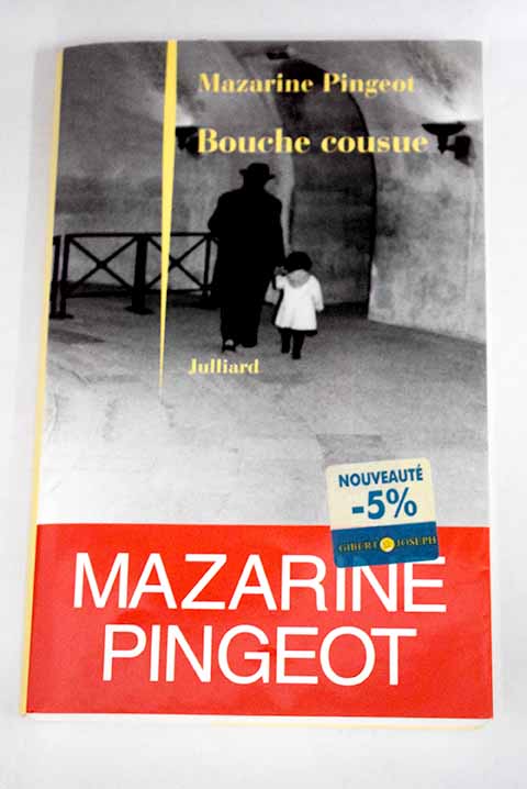 Bouche cousue / Mazarine Pingeot