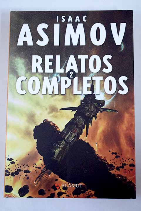 Al estilo marciano y otros relatos Con la Tierra no basta Nueve futuros / Isaac Asimov