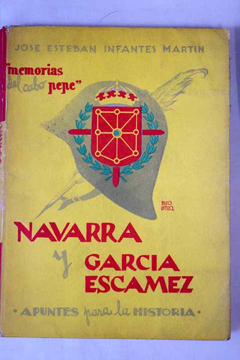 Navarra y García Escámez apuntes para la historia / José Esteban Infantes Martin