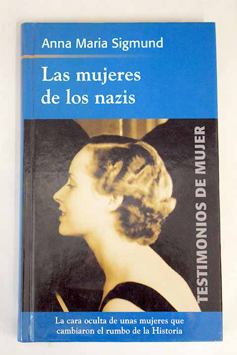 Las mujeres de los nazis / Anna Maria Sigmund
