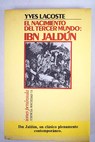 El nacimiento del tercer mundo Ibn Jaldn / Yves Lacoste
