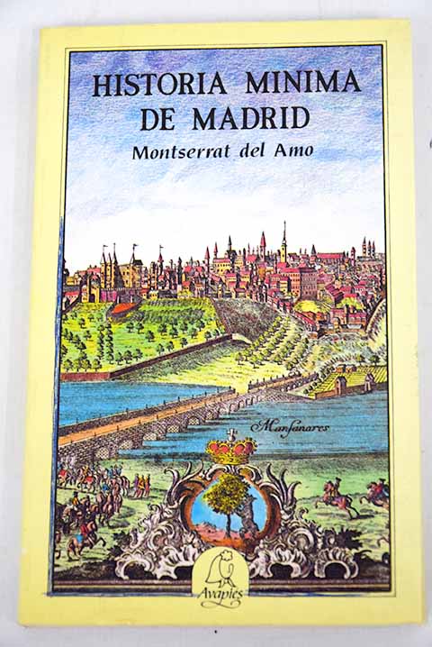 Historia mnima de Madrid / Montserrat del Amo