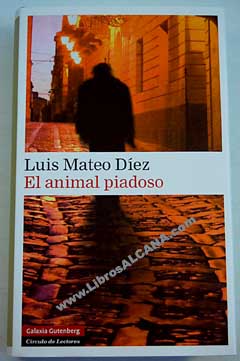 El animal piadoso / Luis Mateo Dez