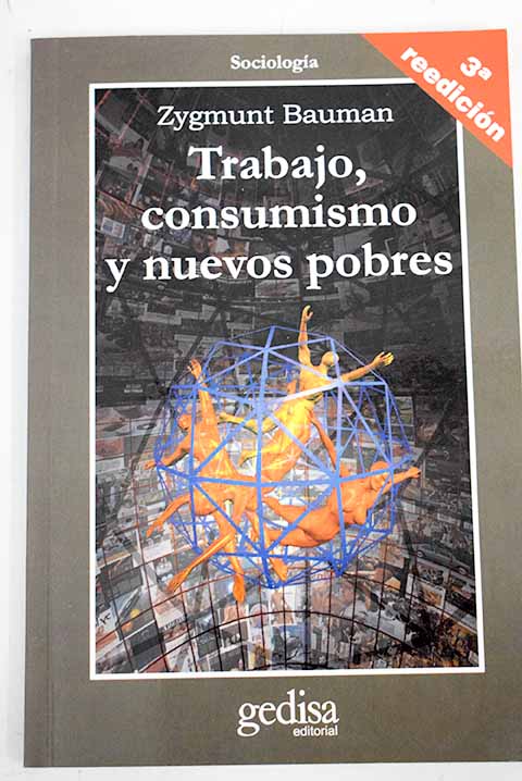 Trabajo consumismo y nuevos pobres / Zygmunt Bauman