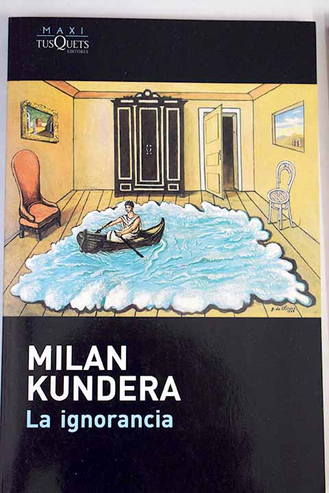La ignorancia / Milan Kundera