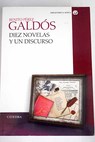 Diez novelas y un discurso / Benito Prez Galds