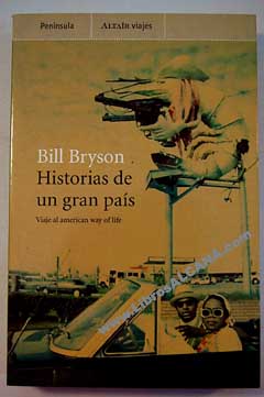 Historias de un gran pas viaje al american way of life / Bill Bryson