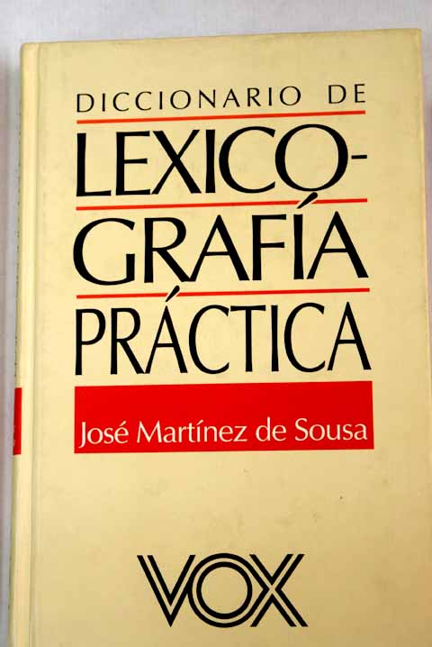 Diccionario de lexicografa prctica / Jos Martnez de Sousa