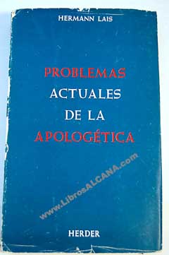 Problemas actuales de la apologtica / Hermann Lais