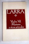 Vuelva Vd mañana y otros artículos / Mariano José de Larra