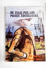 De viaje por los pases socialistas / Gabriel Garca Mrquez