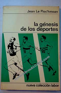 La genesis de los deportes / Jean Le Floc Homoan