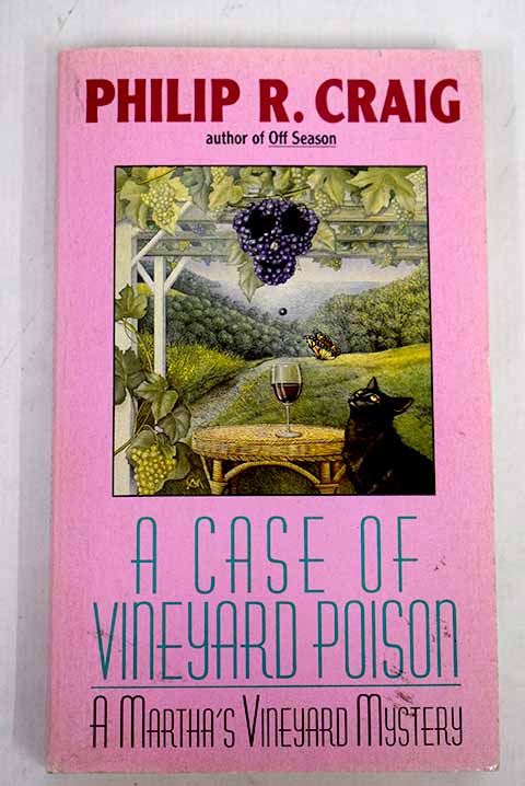 A case of vineyard poison / Philip R Craig