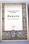 Catlogo monumental de Espaa Zamora 1903 1905 Texto / Manuel Gmez Moreno