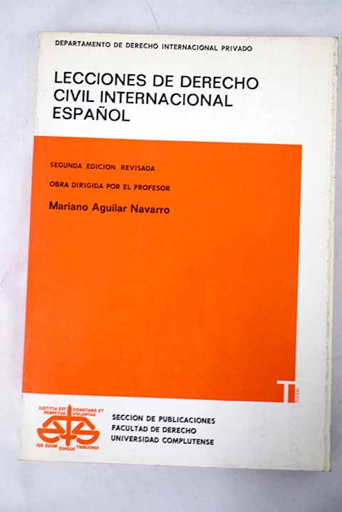 Lecciones de Derecho civil Internacional espaol / Mariano Aguilar Navarro