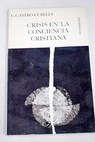 Crisis en la conciencia cristiana / Carlos Castro Cubells