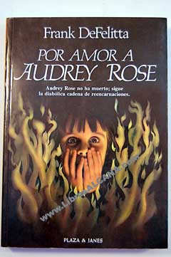 Por amor a Audrey Rose / Frank De Felitta