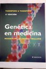 Gentica en medicina / Robert L Nussbaum