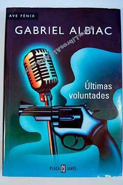 ltimas voluntades / Gabriel Albiac