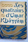 Les quatrains d Omar Khayyam