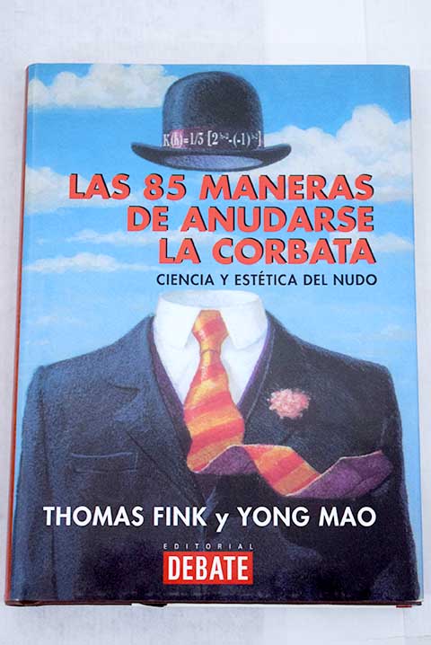 Las 85 maneras de anudarse la corbata / Thomas Fink