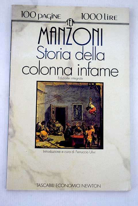 Storia della colonna infame / Alessandro Manzoni