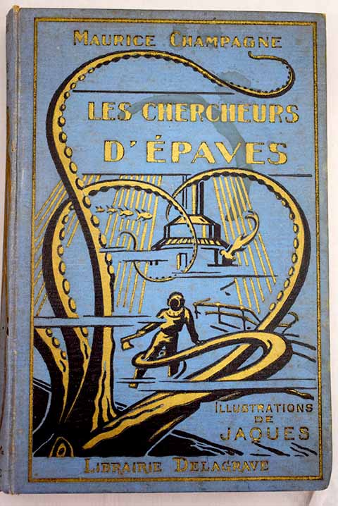Les Chercheurs d paves / Maurice Champagne
