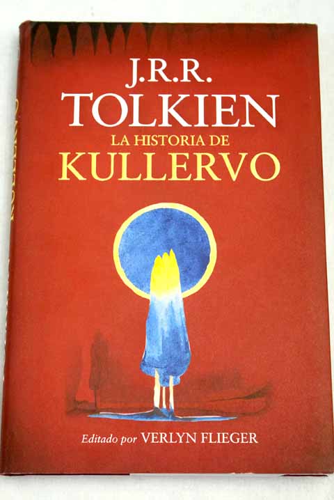 La historia de Kullervo / J R R Tolkien