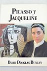 Picasso y Jacqueline / David Douglas Duncan