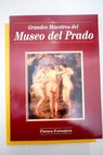 Los grandes maestros del Museo del Prado / Federico Puigdevall