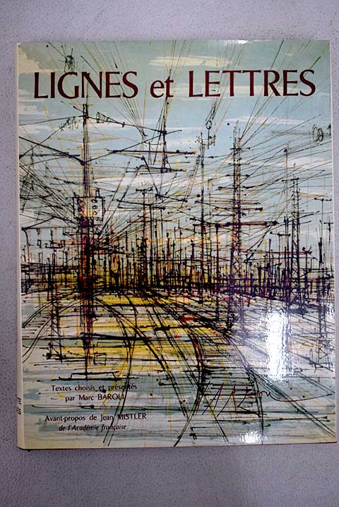 Lignes et lettres anthologie littéraire du chemin de fer / textes choisis et présentés par Marc Baroli