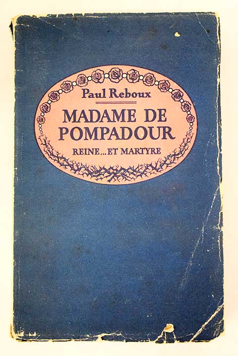 Madame de Pompadour / Paul Reboux