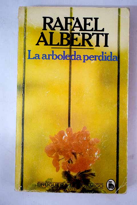 La arboleda perdida Libro primero / Rafael Alberti